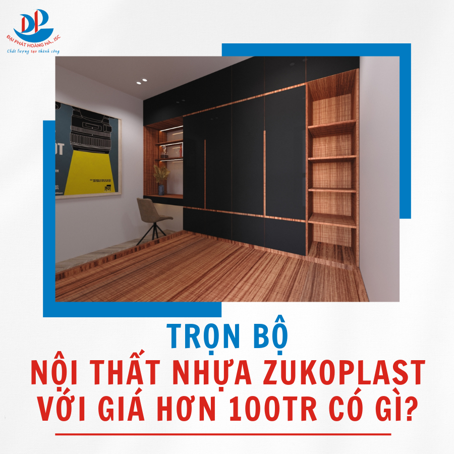 TRỌN BỘ NỘI THẤT NHỰA ZUKOPLAST VỚI GIÁ HƠN 100TR CÓ GÌ?